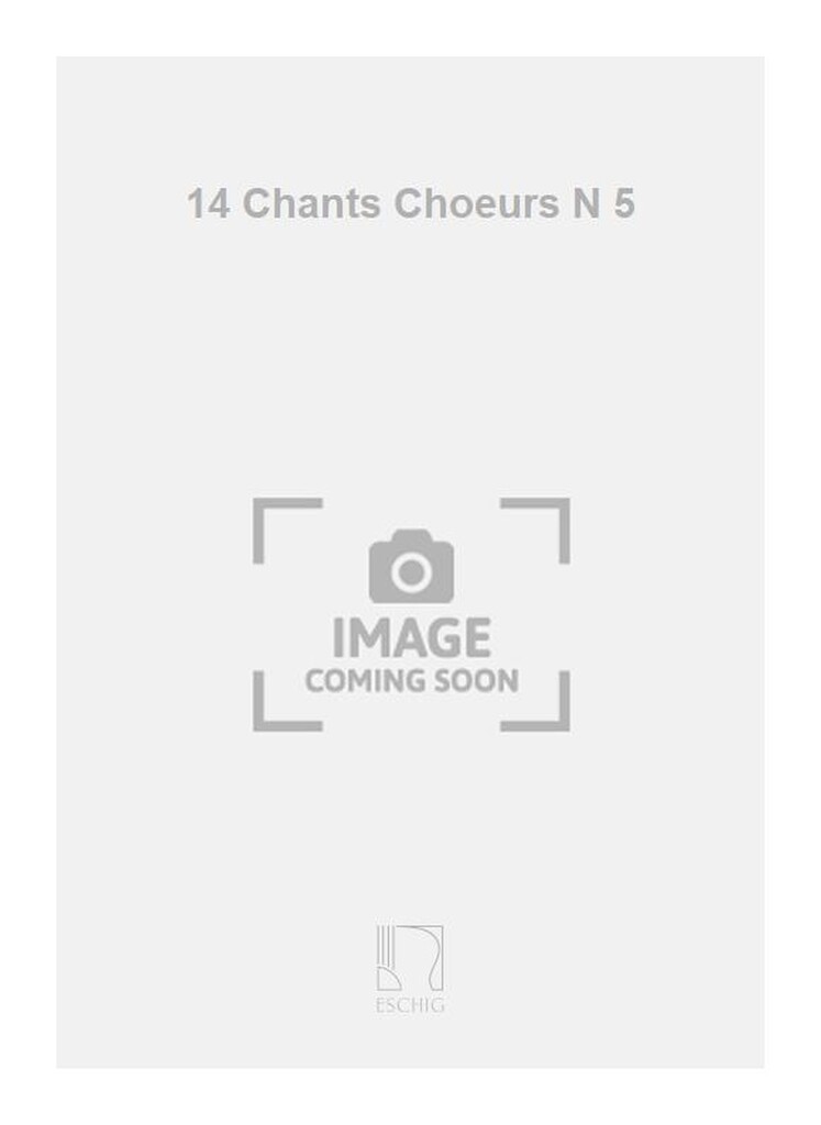 14 Chants Choeurs N 5